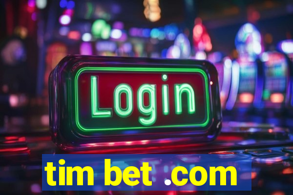 tim bet .com